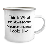 Funny Neurosurgeon Gifts from Friends to Family - This Is What Awesome Looks Like - 12 oz Camping Mug for Graduation - Image 2